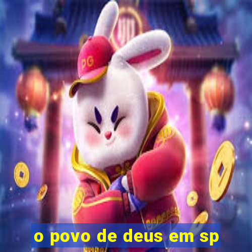 o povo de deus em sp